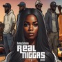 Real Niggas (feat. LexC) [Explicit]