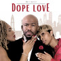 Dope Love