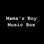 Mama's Boy Music Box