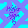 Water Sign (Explicit)