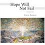 Hope Will Not Fail, Vol. 1