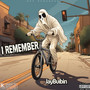 I Remember (Explicit)