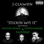 Stickin Wit It (feat. Twisted Insane, Kamikazi & Rcthahazard) [Explicit]