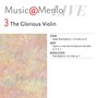 Music@Menlo LIVE, The Glorious Violin, Vol. 3