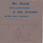 Mr. Banjo and His Musical Instruments & His Friends and Their Musical Instruments