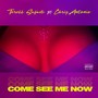 Come See Me Now (feat. Chris Antonio)