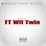 Ft Wit Twin (Explicit)