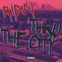 Ridin Thru The City (Explicit)