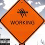 Workin (Explicit)