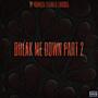 BREAK ME DOWN 2 (feat. Lil5ivefr & LuhDre5) [Explicit]