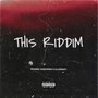 This Riddim (Explicit)