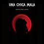 Una chica mala (feat. Ant1o)