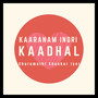 Kaaranam Indri Kaadhal