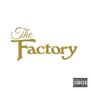 The Factory (Explicit)