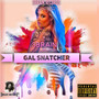 Gal Snatcher (Explicit)