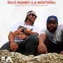 DALE MAMBO (LA MONTAÑA )