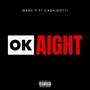 Ok Aight (Explicit)