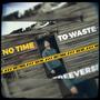 No Time TO Waste (Explicit)