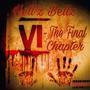 VI: The Final Chapter (Explicit)