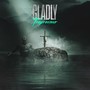 Gladly (Explicit)