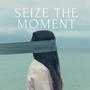 Seize the Moment