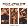 Indian Lounge 2019 - Mystic Buddha Collection