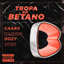 Tropa da Betano (Explicit)