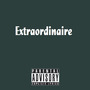 Extraordinaire (Remix)