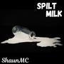 Spilt Milk (Explicit)