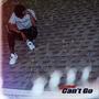 Can't Go (Explicit)