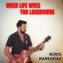 When Life Gives You Lockdowns (feat. Boris Ojeda Mauna, Claire Genoud, Nicolas Boto & Chris Allan) [Explicit]