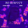 No Respect (feat. Hundo) [Explicit]