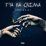 Fya na Crema (Explicit)