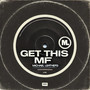 Get This MF (Explicit)