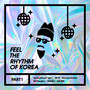 Feel The Rhythm Of Korea Part 1