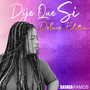 Dije Que Si (Deluxe Edition)