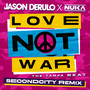 Love Not War (The Tampa Beat) [Secondcity Remix]