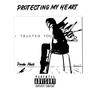 Protecting My Heart (Explicit)