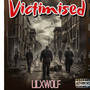 VICTIMISED (Explicit)