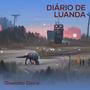 Diário de Luanda (Remastered 2024) [Explicit]