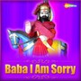 Baba I Am Sorry