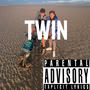 TWIN (feat. MTK) [Explicit]