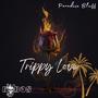 Trippy Love (feat. Bobo$) [Explicit]