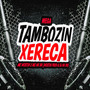 Mega Tambozin Xereca (Explicit)