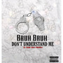 Don't Understand Me (Explicit)