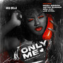 Only Me (Explicit)