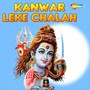 Kanwar Leke Chalah