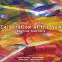 Piano Recital: Baytelman, Pola - FENNIMORE, J. / HOOVER, K. / CRUMB, G. (Celebration of the New Amer