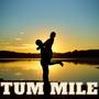 Tum Mile