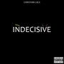 Indecisive (Explicit)